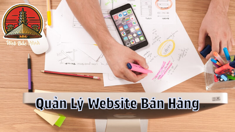 Cách Quản Lý Website Bán Hàng Để Tăng Doanh Thu