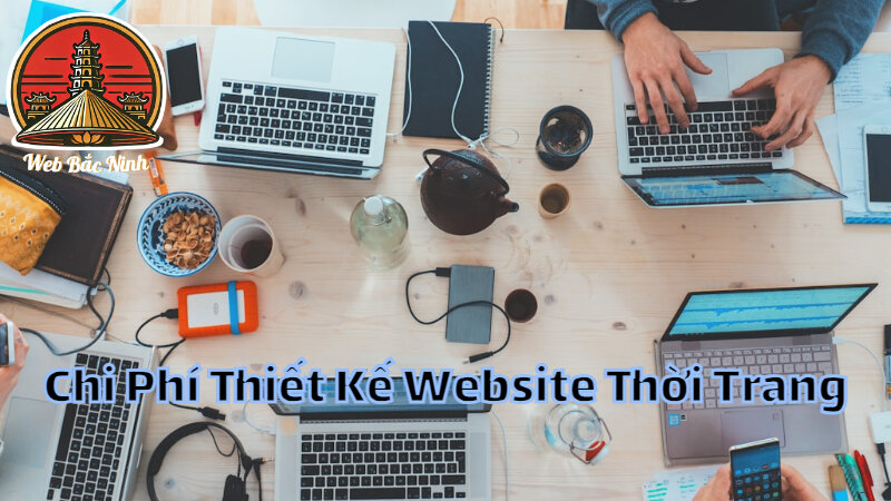 Chi Phí Thiết Kế Website Thời Trang Tại Bắc Ninh