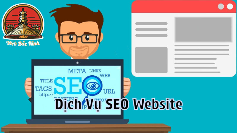 Dịch Vụ SEO Website Tại Bắc Ninh Để Tăng Thứ Hạng Tìm Kiếm