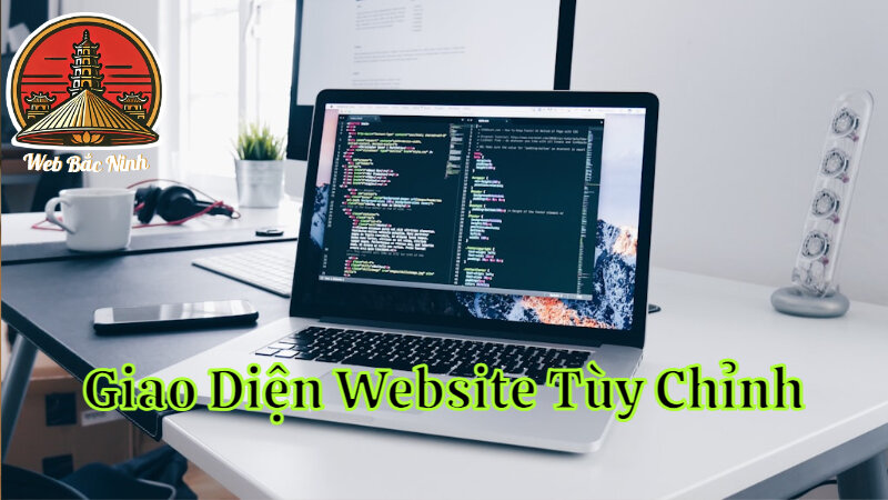 Giao Diện Website Tùy Chỉnh Theo Yêu Cầu Doanh Nghiệp