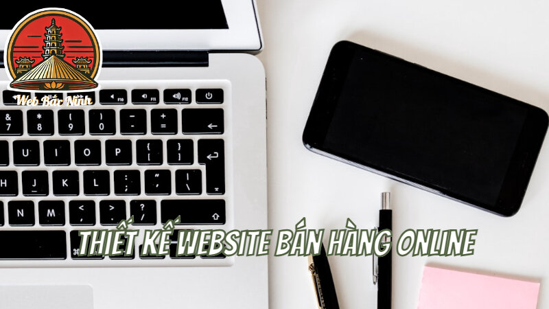 Thiết Kế Website Bán Hàng Online Tại Bắc Ninh